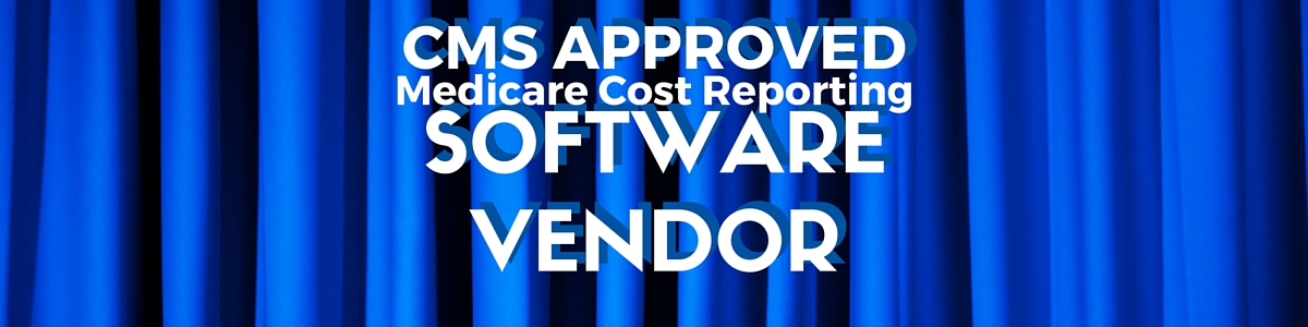 CMS Approved Medicare Cost Report Software Vendor